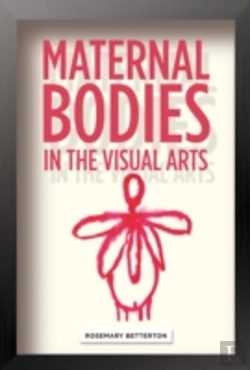 Bertrand.pt - Maternal Bodies In The Visual Arts