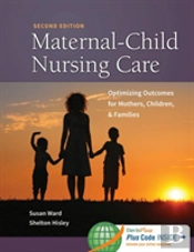 Maternal Child Nursing Care 2e
