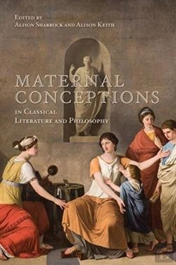 Bertrand.pt - Maternal Conceptions In Classical Literature And Philosophy