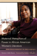 Maternal Metaphors Of Power In African American Women'S Literature