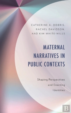 Bertrand.pt - Maternal Narratives In Public Contexts