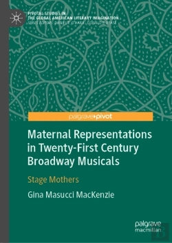 Bertrand.pt - Maternal Representations In Twenty-First Century Broadway Musicals