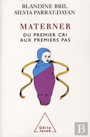 Materner ; Du Premier Cri Au Premier Pas