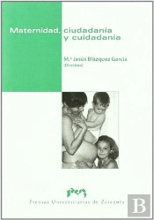 Maternidad, Ciudadanía Y Cuidadanía