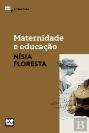Maternidade E Educação: Textos Selecionados De 'Opúsculo Humanitário'