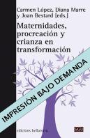 Maternidades, Procreacion Y Crianza En Transformacion