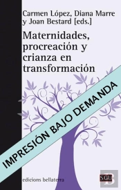 Maternidades, Procreacion Y Crianza En Transformacion
