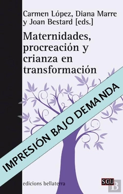 Bertrand.pt - Maternidades, Procreacion Y Crianza En Transformacion