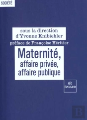 Maternite Affaire Privee Affaire Publique