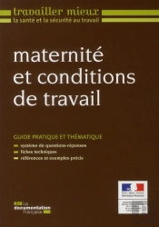 Maternité Et Conditions De Travail ; Guide Pratique Et Thématique