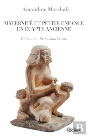 Maternité Et Petite Enfance En Egypte Ancienne