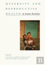 Maternity And Reproductive Health In Asian Societies