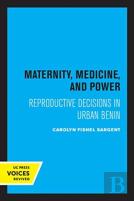 Maternity, Medicine, And Power