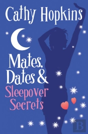 Mates, Dates And Sleepover Secrets
