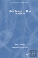 Math Anxietyâ€”How To Beat It!