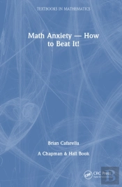 Math Anxietyâ€”How To Beat It!