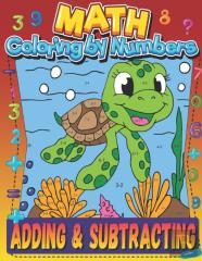 Math Coloring By Numbers Adding And Subtracting