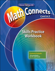 Math Connects: Concepts, Skills, And Problems Solving, Course 2, Skills Practice Workbook
