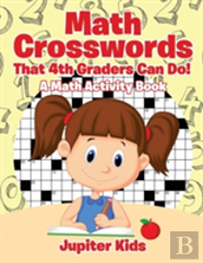 Math Crosswords That 4th Graders Can Do! A Math Activity Book