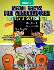 Math Facts For Minecrafters: Addition And Subtraction