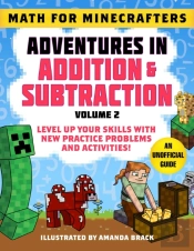 Math For Minecrafters: Adventures In Addition & Subtraction (Volume 2)