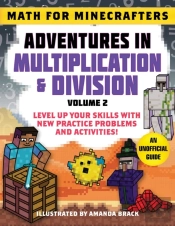 Math For Minecrafters: Adventures In Multiplication & Division (Volume 2)