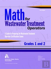 Math For Wastewater Treatment Operators, Grades 1 And 2