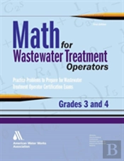 Math For Wastewater Treatment Operators, Grades 3 And 4