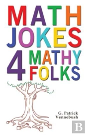 Math Jokes 4 Mathy Folks