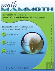Math Mammoth Grade 4 Tests And Cumulative Reviews