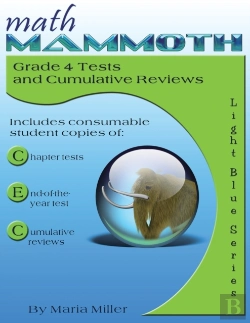 Bertrand.pt - Math Mammoth Grade 4 Tests And Cumulative Reviews