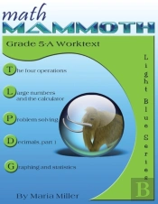 Math Mammoth Grade 5-A Worktext