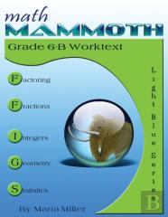 Math Mammoth Grade 6-B Worktext
