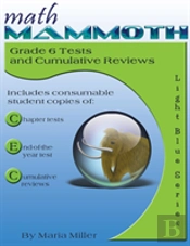 Math Mammoth Grade 6 Tests And Cumulative Reviews