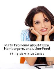 Math Problems About Pizza, Hamburgers, And Other Food