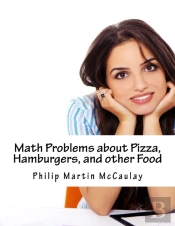 Math Problems About Pizza, Hamburgers, And Other Food