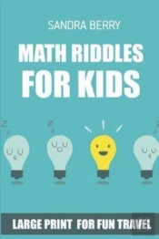 Math Riddles For Kids: Hundred Puzzles -