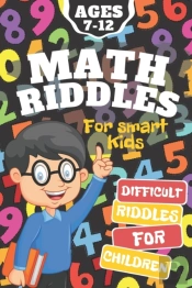 Math Riddles For Smart Kids, Difficult Games For Children Ages 7-12