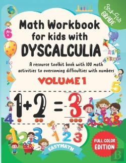 Bertrand.pt - Math Workbook For Kids With Dyscalculia. A Resource Toolkit Book With 100 Math Activities To Overcoming Difficulties With Numbers. Volume 1. Full Color Edition.