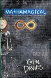 Mathamagical: An Alice In Wonderland Styled Tale Set In The World Of Mathematics