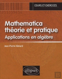 Bertrand.pt - Mathematica Théorie Et Pratique - Applications En Algèbre