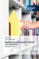 Mathematical Analysis Of Multi Unit Systems