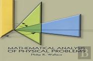 Mathematical Analysis Of Physical Problems