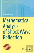 Mathematical Analysis Of Shock Wave Reflection