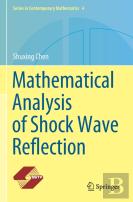 Mathematical Analysis Of Shock Wave Reflection