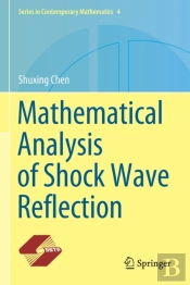 Mathematical Analysis Of Shock Wave Reflection