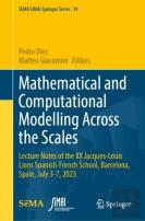 Mathematical And Computational Modelling Across The Scales
