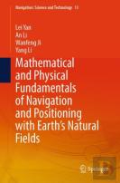 Mathematical And Physical Fundamentals Of Navigation And Positioning With Earth'S Natural Fields