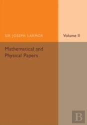 Mathematical And Physical Papers: Volume 2