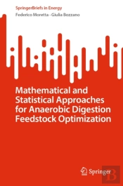 Mathematical And Statistical Approaches For Anaerobic Digestion Feedstock Optimization